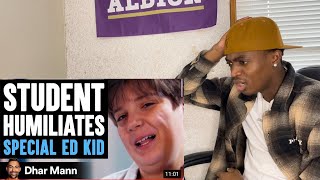 Student Humiliates Special Ed Kid ft. @Lewis Howes | Dhar Mann **REACTION**