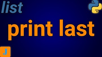 How To Print Last Element Of List In Python