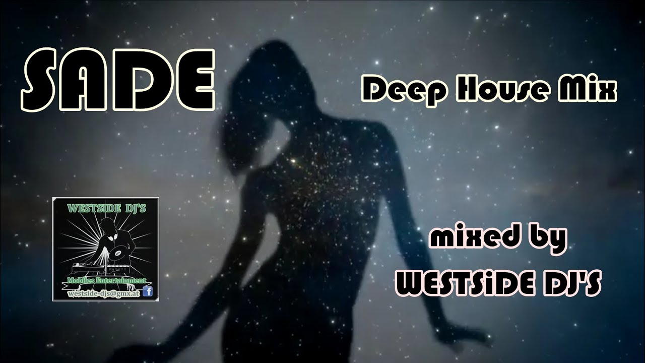 SADE DEEP HOUSE MIX mixed by WESTSiDE DJ'S - YouTube