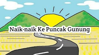 Naik-naik Ke Puncak Gunung || Lagu anak balita Indonesia Naik Gunung