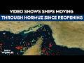 Strait Of Hormuz News | Video Shows Ships Moving Through The Strait Of Hormuz Since Reopening