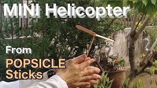 How to make a Mini Helicopter, with popsicle sticks.