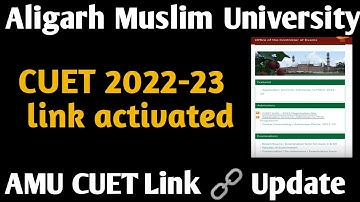 AMU CUET Link 🔗 activated 2022 eligibility exam pattern paper selection AMU CUET 2022 AMU cuet