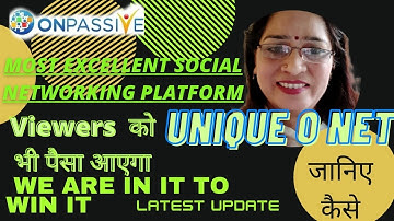 ONPASSIVE | revolutionary social networking platform || O NET || Ash mufreah || somlataverma || 2021