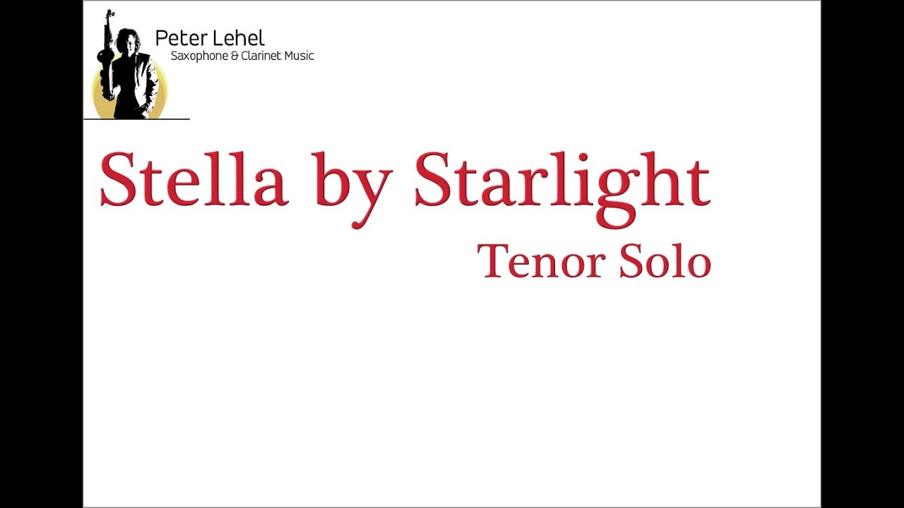 Stella by Starlight Tenor Solo Peter Lehel