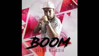 Ofi La Melodia : Boom