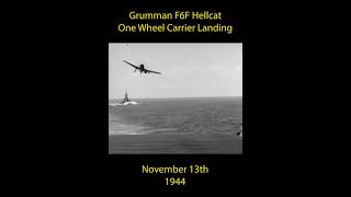 Grumman F6F Hellcat One Wheel Carrier Landing  1944