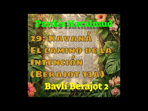HAYA KORÉ: Segundo capítulo de Bavlí Berajot (13a-17b)