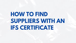 How To Find Ifs-Certified Suppliers Fast Sourcing With Torg