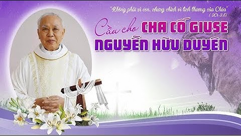 Đức Cha Đaminh Giám mục GP Dalat - Viếng Cha Cố Giuse Nguyễn Hữu Duyên.