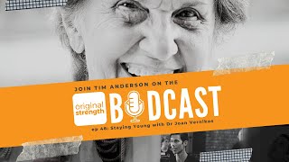 BodCast Episode 48: Staying Young with Dr. Joan Vernikos