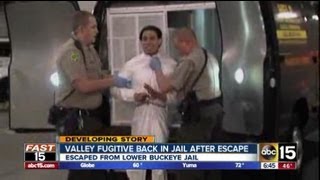 Fugitive caught after escape from Maricopa County Jail