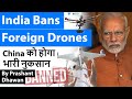 Huge Loss to China as India Bans Foreign Drones