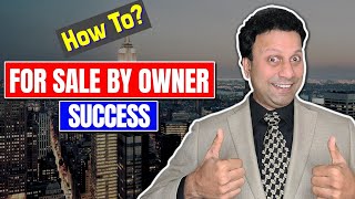 How to FOR SALE BY OWNER - STEP by STEP guide | FSBO Success...