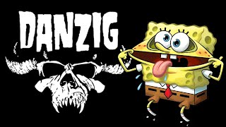 Danzig songs be like