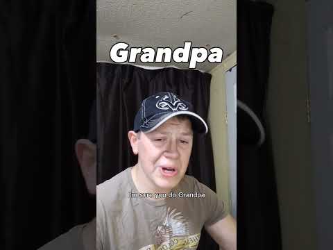 Grandpa Thinks He's