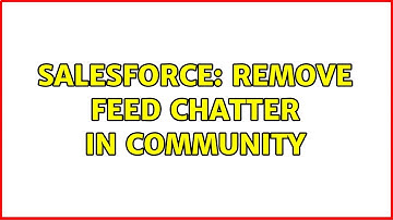Salesforce: Remove Feed chatter in community