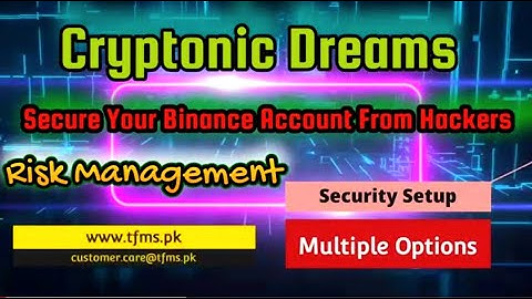 Secure your Binance account from Hackers & Phishing attacks | Risk Management | Whitelisting