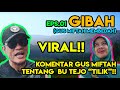 GIBAH EPS.01 - KOMENTAR GUS MIFTAH TENTANG BU TEJO DI FILM TILIK