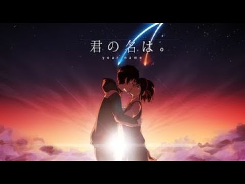 Kimi-No-Na-Wa-(Your-Name)「AMV」If-The-World-Was-Ending