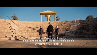 OLVIDATE DE TODO - ANTONIO POLO FT. DARIEL  (VIDEOCLIP OFICIAL)