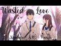 Nightcore amv  wasted love  french 
