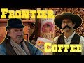 Coffee on the wild frontier