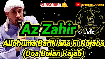 Full Lirik ~ Allohuma Bariklana Fi Rojaba (Doa Bulan Rajab) - Az Zahir || Habib Ali Zaenal Abidin