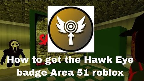 How to get the Hawk Eye badge Area 51 | Roblox