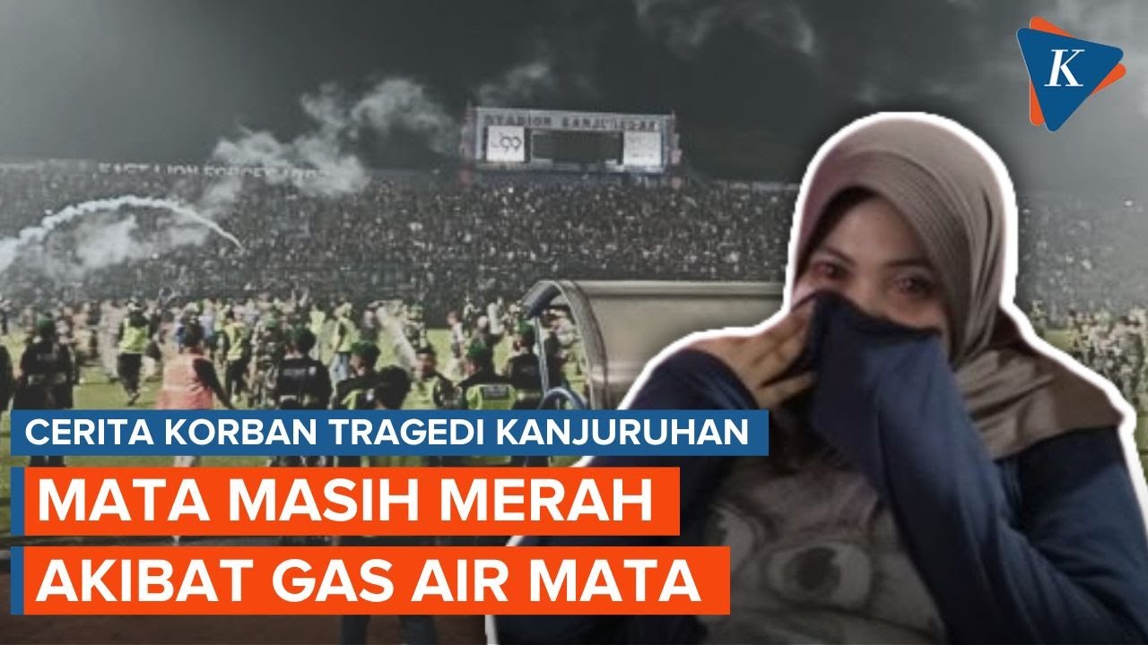 [FULL] Cerita Korban Tragedi Kanjuruhan, Mata Masih Merah akibat Gas