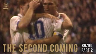The Second Coming: Leeds United Promotion 1989/90 | Part 2