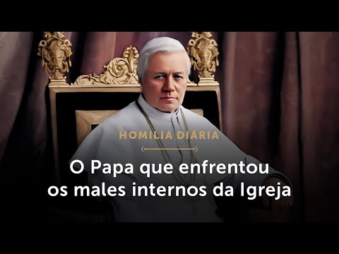 Homilia Diária | Um grande intercessor nestes tempos de crise (Memória de São Pio X, Papa)