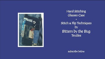 Bittern by the Bug - Glasses Case + Stitch & Flip Tutorial