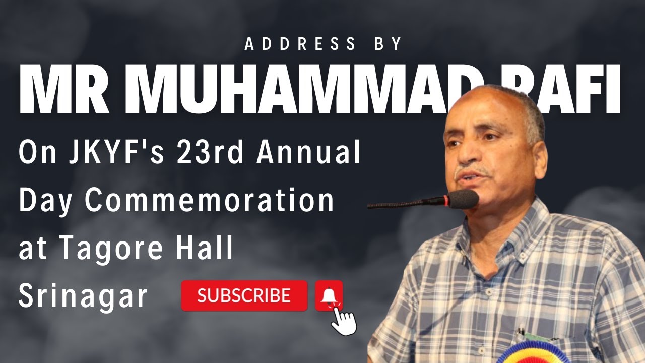 Address By Mr Muhammad Rafi (KAS) On JKYF's 23rd Annual Day Commemoration at Tagore Hall Srinagar