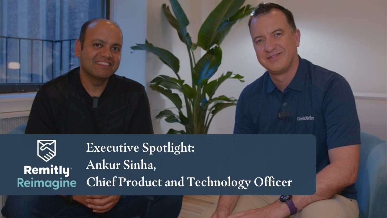 Remitly Reimagine Интервью в центре внимания: Анкур Синха