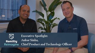 Remitly Reimagine Interview Spotlight: Ankur Sinha