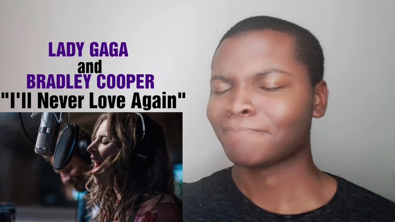 Vocalist Reacts to Lady Gaga, Bradley Cooper - "I'll Never Love Again" A Star Is Born Vocalist Reacts to Lady Gaga, Bradley Cooper - "I'll Never Love Again" A Star Is Born #1