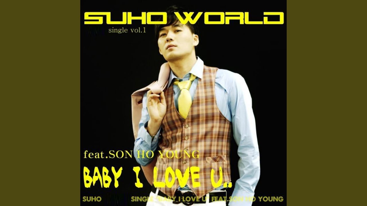 Baby I Love U (feat. Son Ho Young)