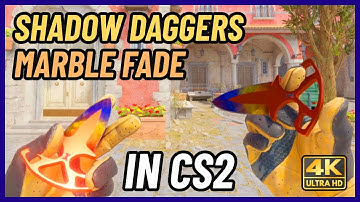 ★ CS2 Shadow Daggers Marble Fade | CS2 Knife In-Game Showcase [4K]