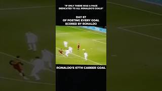 Ronaldo's 67th Career Goal 🤩🐐 #shorts #football #ronaldo
