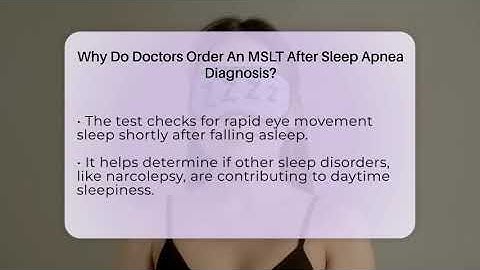 Why Do Doctors Order An MSLT After Sleep Apnea Diagnosis? - Sleep Apnea Support Network