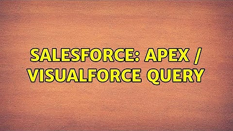 Salesforce: Apex / Visualforce query