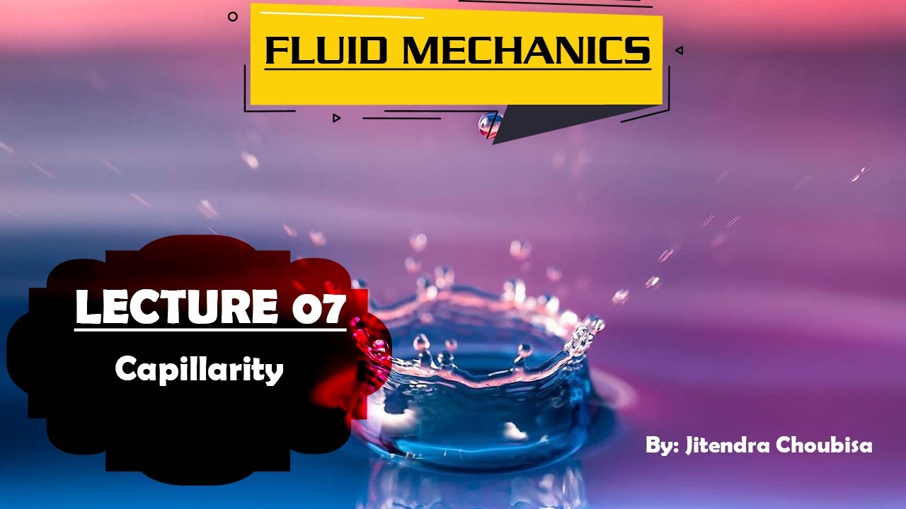 Fluid Mechanics 07 Capillarity YouTube