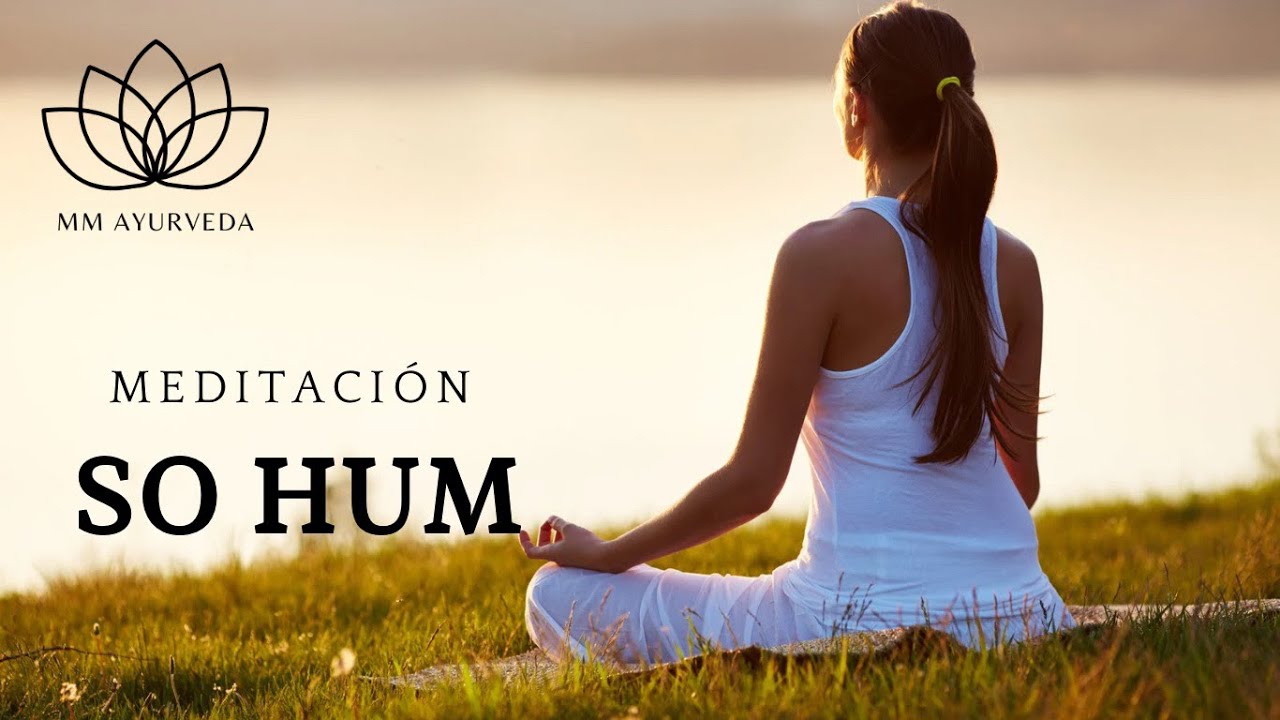 Meditación SO HUM. 10 minutos para sanar cuerpo y mente - YouTube
