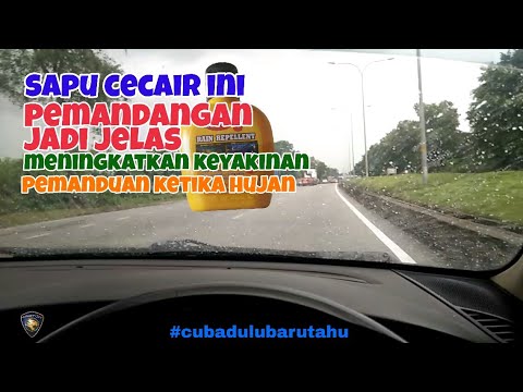 Tips Memandu Sewaktu Hujan | Rain Repellent | Apa Itu?