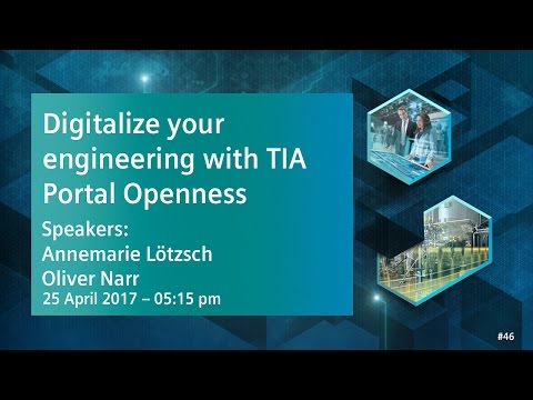 Digitalize your engineering  with TIA Portal Openness | 25 April 2017 - 5:15 pm