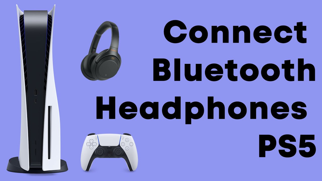 Connect Your Bluetooth Headphones to PS5