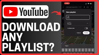 How To Download Playlist From YouTube - Full Guide