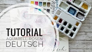 Aquarell Rosen Tutorial auf deutsch