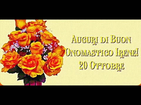 Buon Onomastico Irene Ottobre Youtube